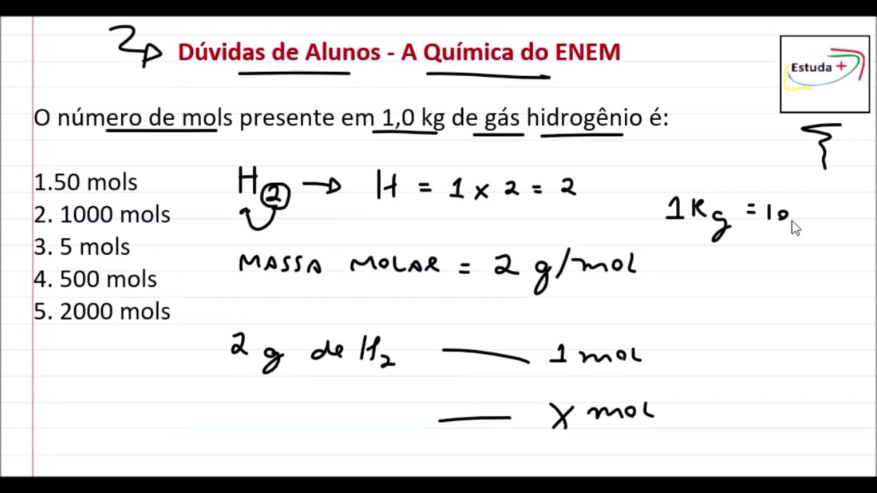 O número de mols presente em 1,0 kg de gás hidrogênio é: - YouTube