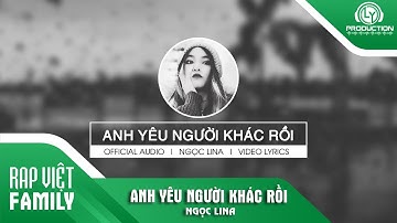 Anh Yêu Người Khác Rồi | Ngọc Lina | Official Video Lyric