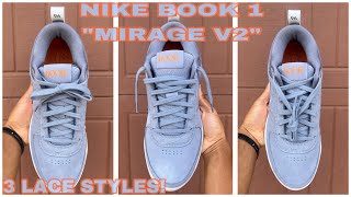 Famous 3 WAYS TO LACE NIKE BOOK 1 "MIRAGE V2" HOW TO TUTORIAL FOR 2024! Net Worth