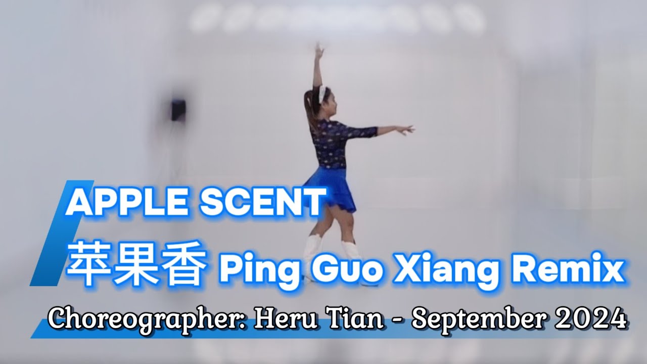 APPLE SCENT  苹果香 Ping Guo Xiang Remix Line Dance  - Sept 2024 | @dionestudio7723
