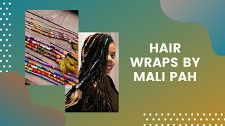 Loc Styling: Hair Wraps by Mali Pah