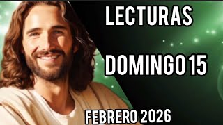 Lecturas del dia Domingo 15 de febrero del 2026
