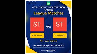ATBPL GREEN TICKET SELECTION MATCHS  II   SZV5 TEAM C   v/s   SZV5 TEAM D   II
