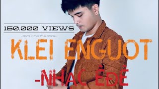 Video thumbnail of "KLEI ENGUOT - GENTA HUYNH AYUN ( FULL VERSION )"