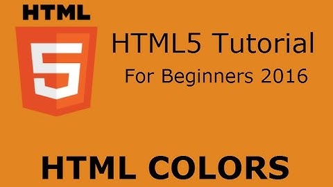 HTML5 Tutorial For Beginners 2016 Part 13 - HTML Colors