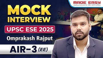 UPSC ESE 2025 AIR 3 Mock Interview | Omprakash Rajput | Engineering Services Exam Result!