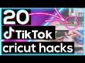 😱 20 CRICUT HACKS FROM TIKTOK | CRICUT HACKS FOR BEGINNERS |  TIKTOK CRICUT HACKS