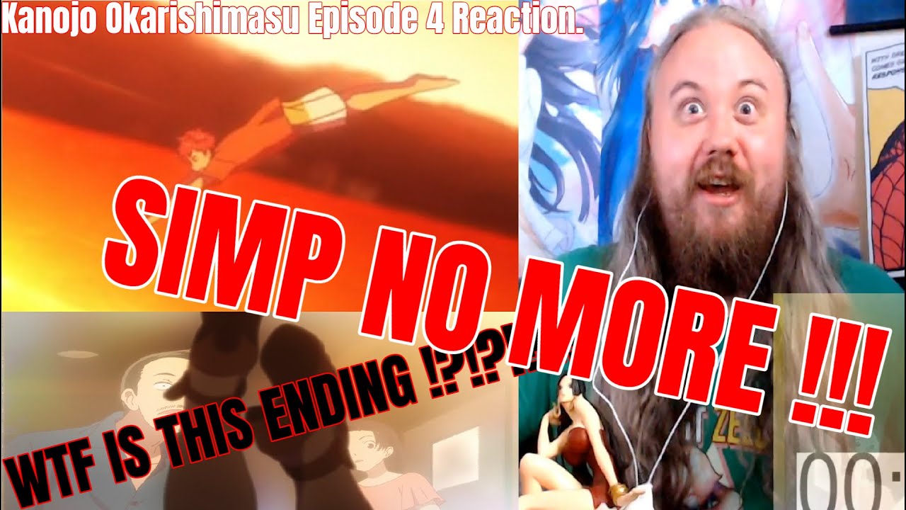 Kanojo Okarishimasu Episode 4 Reaction. WTF IS THIS ENDING SIMP NO MORE !!!