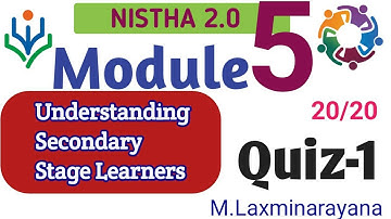 NISHTHA 2.0 || Module - 5 || Quiz-1 || Understanding Secondary Stage Learners || 20/20