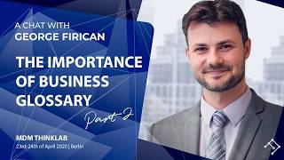 George Firican |  Importance of Establishing a Business Glossary