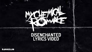 MY CHEMICAL ROMANCE ( DISENCHANTED LIRIK TERJEMAHAN )