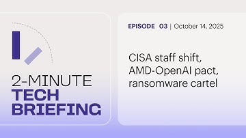 CISA staff shift, AMD-OpenAI pact, ransomware cartel | Ep. 3