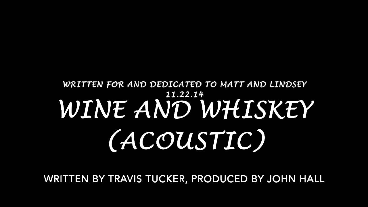 Wine and Whiskey Acoustic YouTube