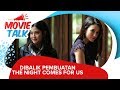 #MovieTalk The Night Comes For Us - Dian Sastro & Julie Estelle