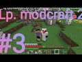 Lp. modcraft 2// #3