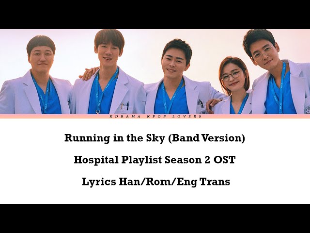 Running in the Sky - Mido and Falasol - Band Version (Hospital Playlist Season 2 OST) with Lyrics class=