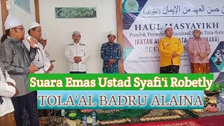 SUARA EMAS USTAD SYAFI'I ROBETLY AL IFROH | THOLA'AL BADRU ALAINA MENYENTUH HATI