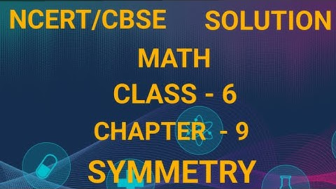 Class 6 / Maths /  Chapter 9 / Symmetry /  Solution  / Ganita Prakash / new book / session 2024-2025
