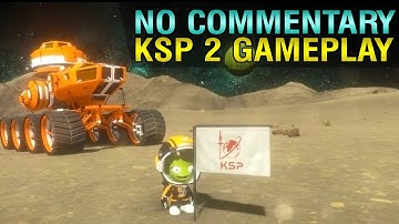 KSP 2 New Gameplay - 6 minutes of gameplay footage without commentary