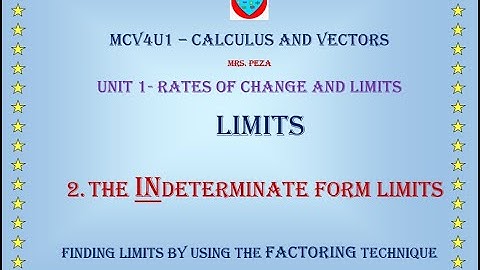 Limits:  Indeterminate Form Limits - Factoring Technique