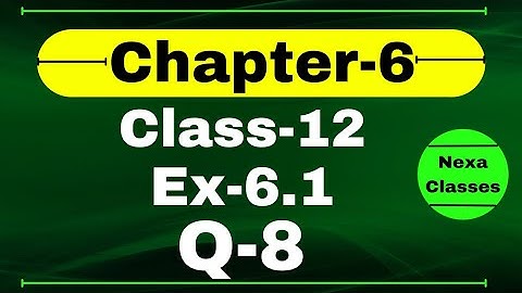 Class 12 Ex 6.1 Q8 Math | Chapter6 Class12 | Q8 Ex 6.1 Class 12 Math | Ex 6.1 Q8 Class 12 Math