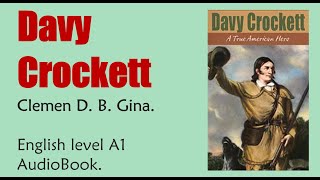 Davy Crockett - Clemen D. B. Gina - English Audiobook Level A1