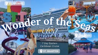Wonder of the Seas 7 Day Royal Caribbean Vlog | Perfect Day at CocoCay, St. Maarten, St. Thomas