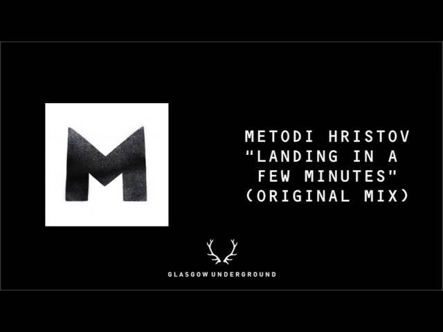 Metodi Hristov - Landing In A Few Minutes