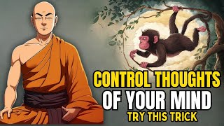 How To Control Thoughts Of Your Mind | Try This Trick |  Zen Buddhist Story