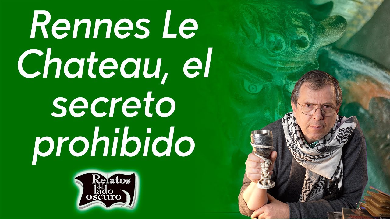 Rennes Le Chateau, el secreto prohibido | Relatos del lado oscuro