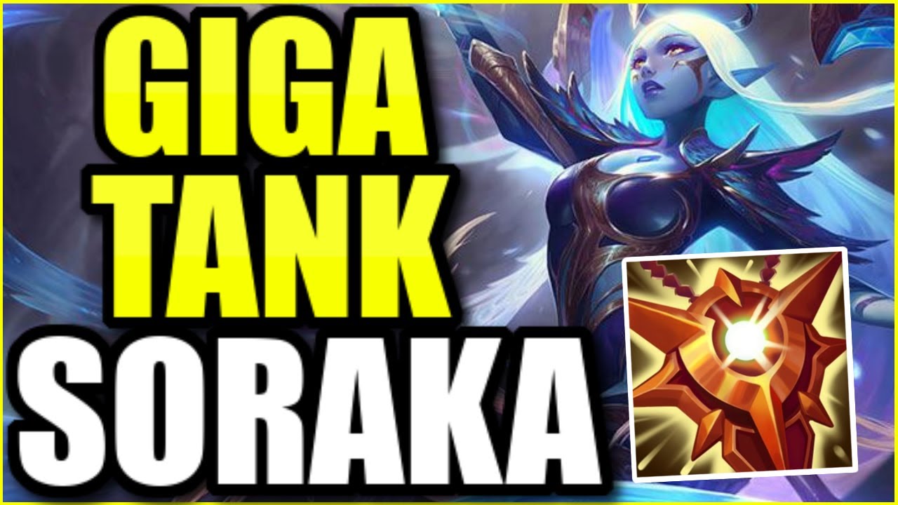 Tank Soraka can NEVER die .... (NO, REALLY)