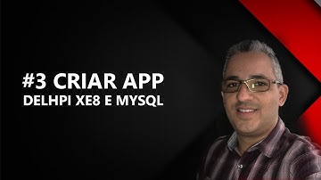 #3 Criar APP com Delhpi XE8 e MySql