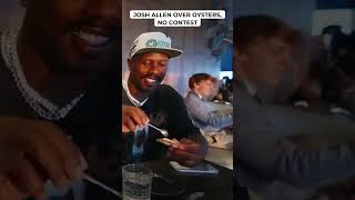 Josh Allen Over Oysters, No Contest