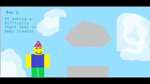 Day 1 of making a difficulty chart obby in obby creator