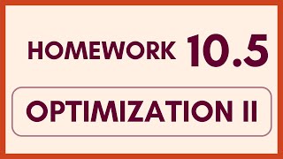 Homework 10.5 - Optimization II