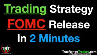 FOMC Trading Strategy in 2 Minutes - Avoiding the CHOP
