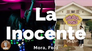 Mora, Feid - LA INOCENTE - Letra / Lyric