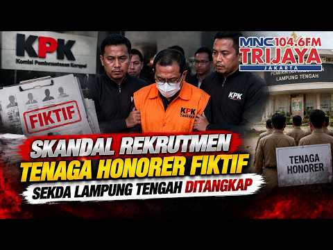 SHOCKING! Central Lampung Regional Secretary Arrested, Fictitious Honorary Staff Scandal Exposed ...