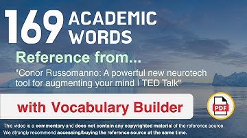 169 Academic Words Words Ref from "A powerful new neurotech tool for augmenting your mind, TED"