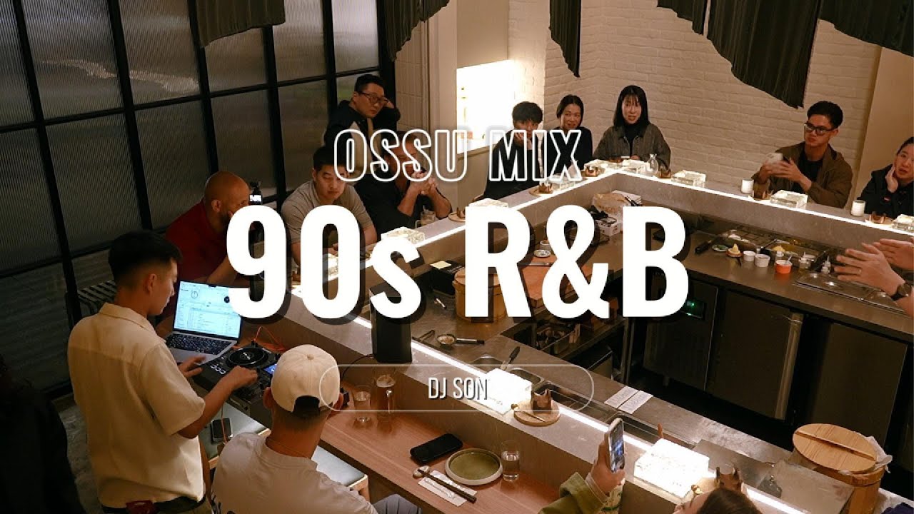 90's R&B DJ Set | OSSU MIX | Restaurant & Bar DJ SET | 90s R&B
