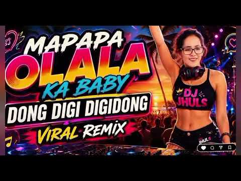 [NEW VIRAL] MAPAPA OLALA KA BABY🔥DONG DIGI DIGIDONG NONSTOP DISCO REMIX 2026💥