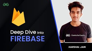 Deep Dive into Firebase | Firestore, Storage, Queries