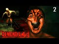 DEMENTIUM 2 - This Nightmare HORROR Is our Own - Part 2 (game play)