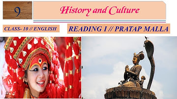 CLASS 10/ ENGLISH// UNIT 9/HISTORY and CULTURE/Reading I/PRATAP MALLA/ EXPLANATION &  ALL EXERCISES