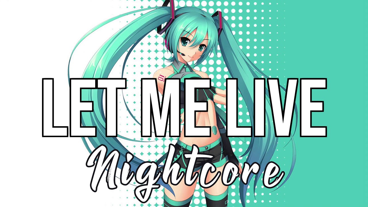 (NIGHTCORE) Let Me Live (feat. Anne-Marie & Mr Eazi) - Rudimental, Major Lazer