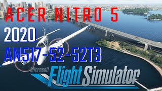 Microsoft Flight Simulator 2020 Acer Nitro 5 i5-10300H GTX 1650 Ti