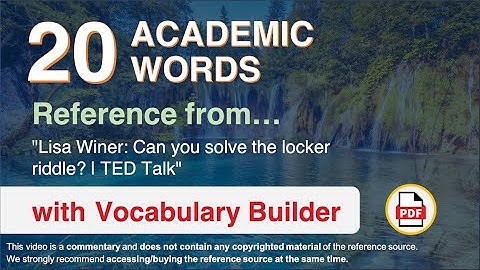 20 Academic Words Ref from "Lisa Winer: Can you solve the locker riddle? | TED Talk"