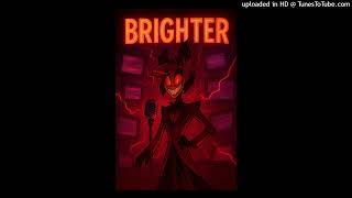 Brighter [Alastor's Version] (Cover)