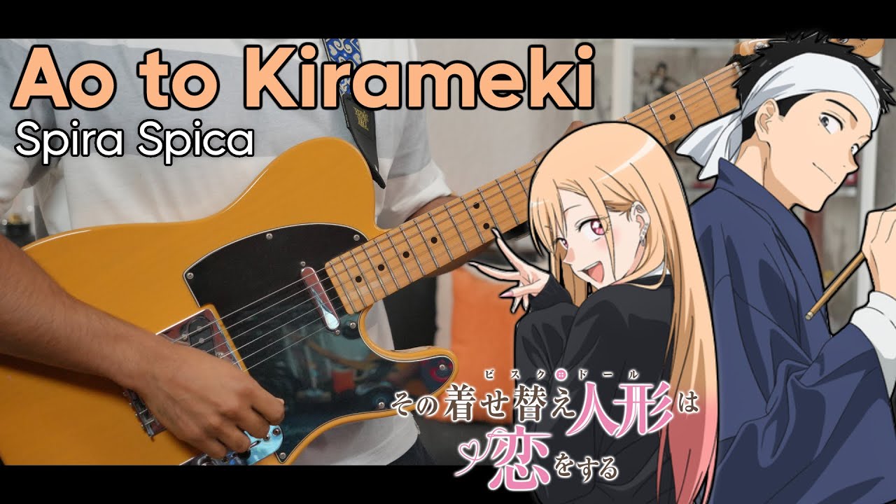 【TAB】Ao to Kirameki (アオとキラメキ) / Spira Spica (スピラ・スピカ) | Sono Bisque Doll wa Koi wo Suru S2 OP Cover 【TAB】Ao to Kirameki (アオとキラメキ) / Spira Spica (スピラ・スピカ) | Sono Bisque Doll wa Koi wo Suru S2 OP Cover