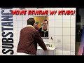 Movie Reviews w/ Kevbo: The Substance